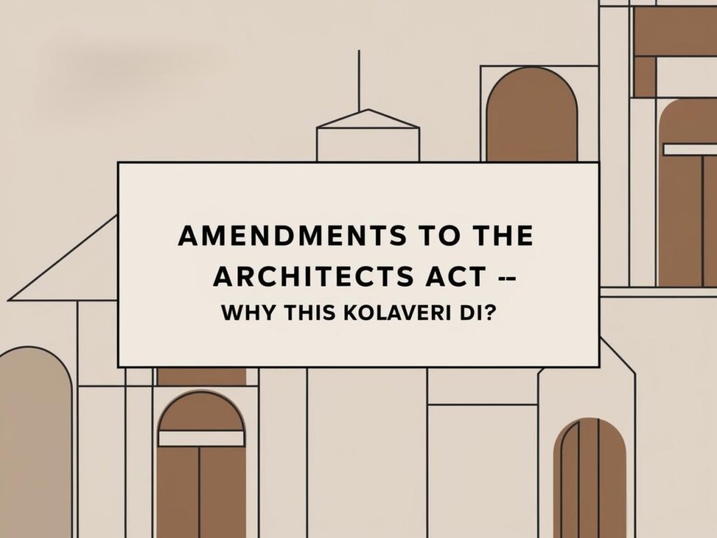 Amendments to the Architects Act – Why this Kolaveri di. Ai generated image