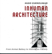 Inhuman architecture - Hugo Keukelhaus