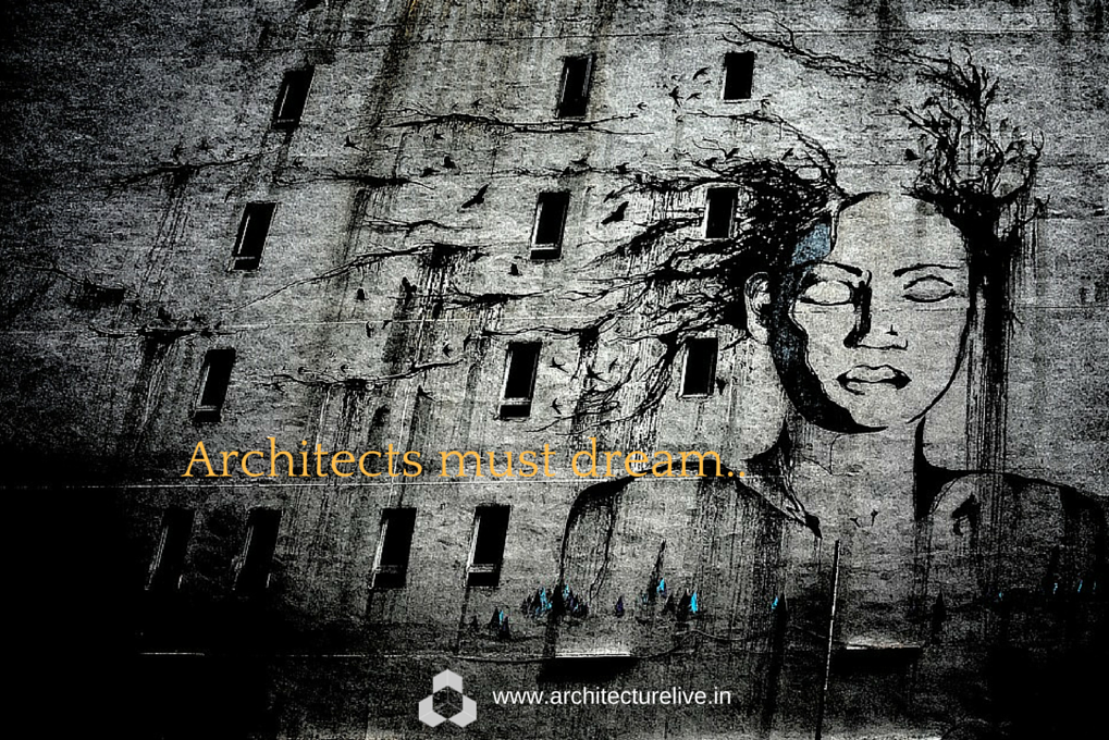 Architects must dream
