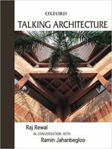 Book Review: Talking Architecture – Raj Rewal in conversation with Ramin Jahanbegloo 1
