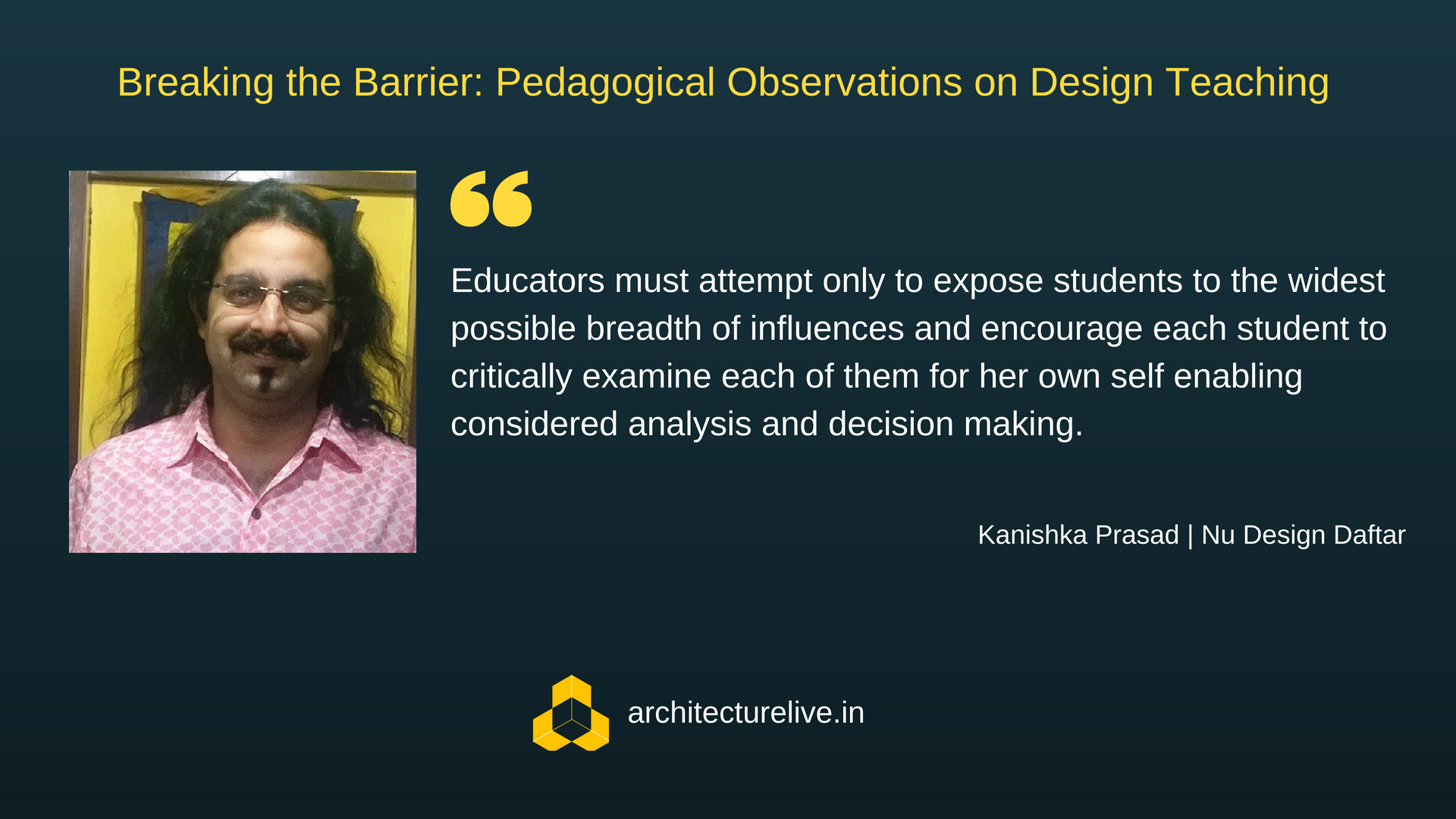 Kanishka Prasad on Architecture Education