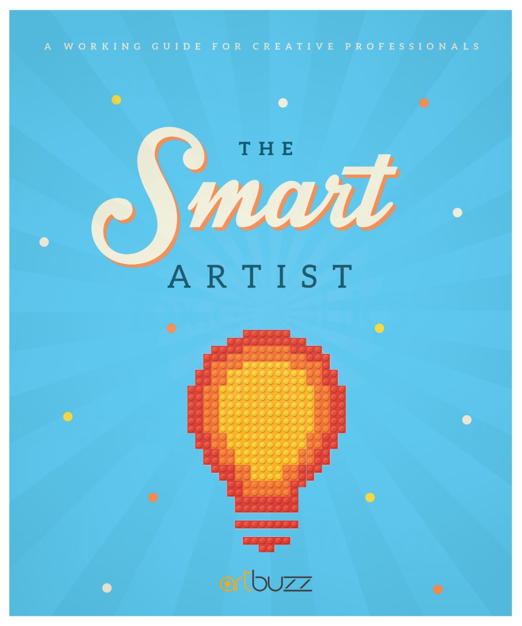 The Smart Artist, A Working Guide For Creative Professionals By ArtBuzz Studio 1