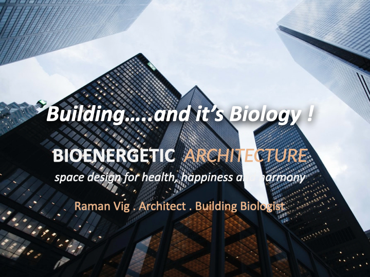 Building Biology - Raman Vig