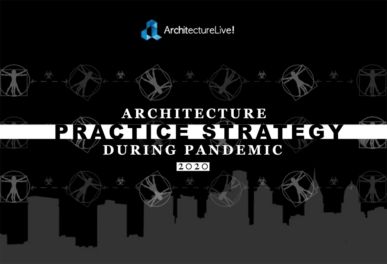 Architecture Practice Strategies During the Pandemic 2020