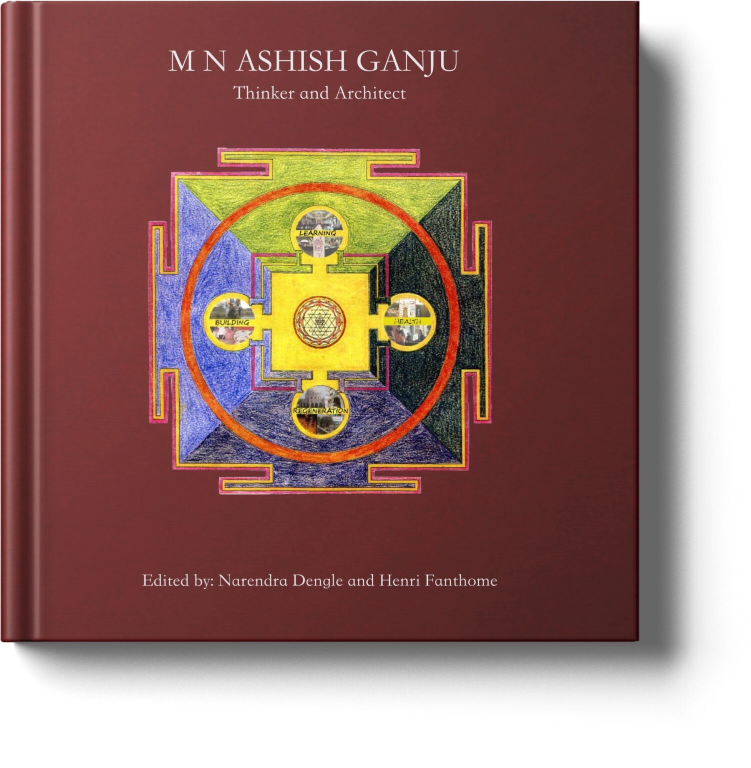 Book: M N Ashish Ganju, Thinker and Architect - ArchitectureLive!