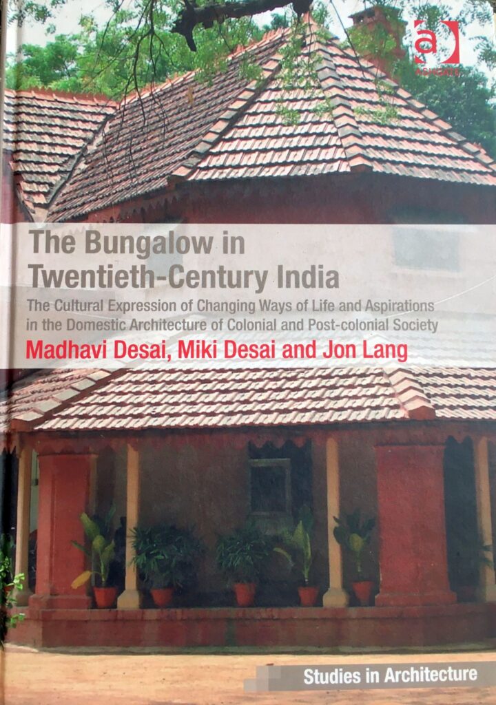 Book: The Bungalow in Twentieth-Century India, by Madhavi Desai, Miki Desai, Jong Lang 1