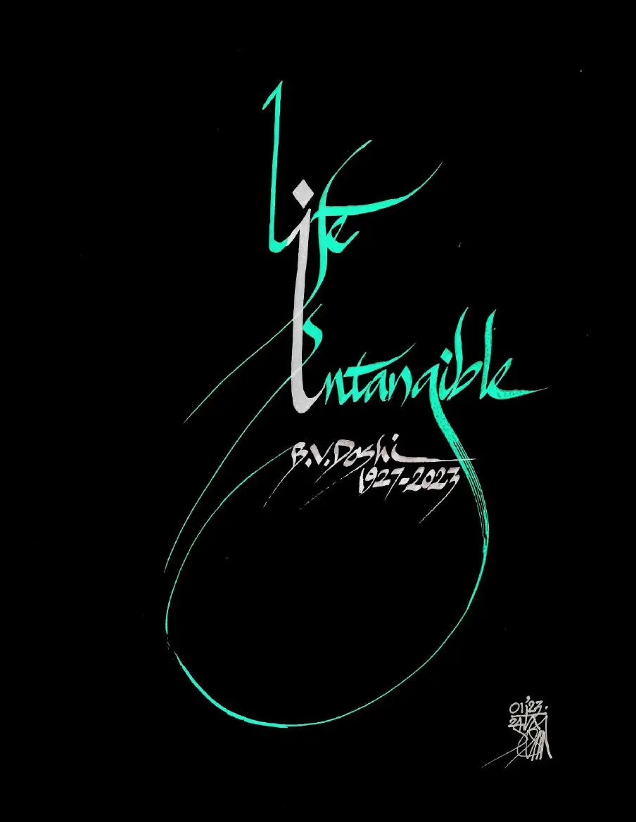 Life is intangible <br> A Calligraphic Tribute to B.V. Doshi 1
