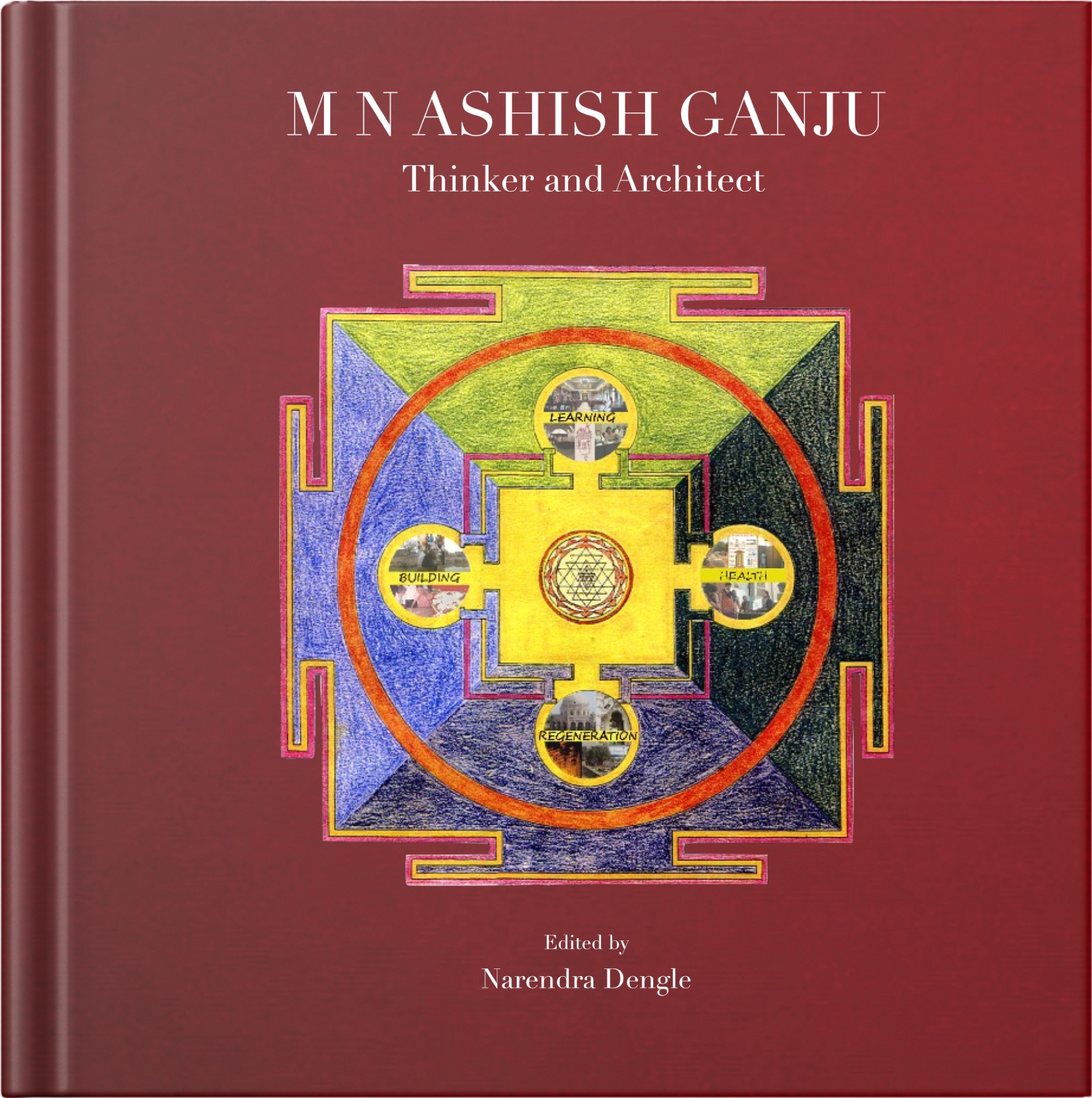 Book: M N Ashish Ganju, Thinker and Architect 1