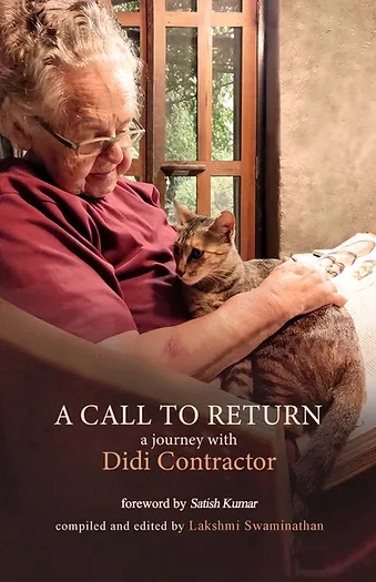 "The book is as much Didi's voice as it is of Swaminathan's, at times, even more so." - Geethu Gangadhar reviews A Call to Return: A Journey with Didi Contractor, by Lakshmi Swaminathan  1